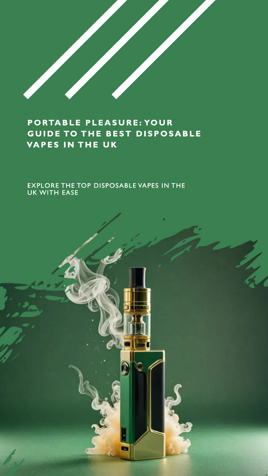 Exploring the Best Disposable Vapes UK: Your Guide to Portable Pleasure